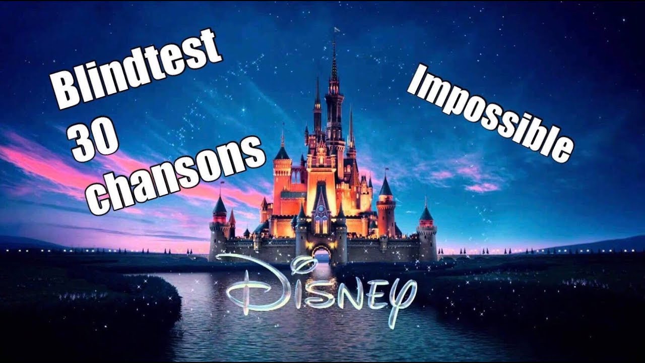 30 chansons Disney - Blindest n°2 (Impossible ... ou presque)