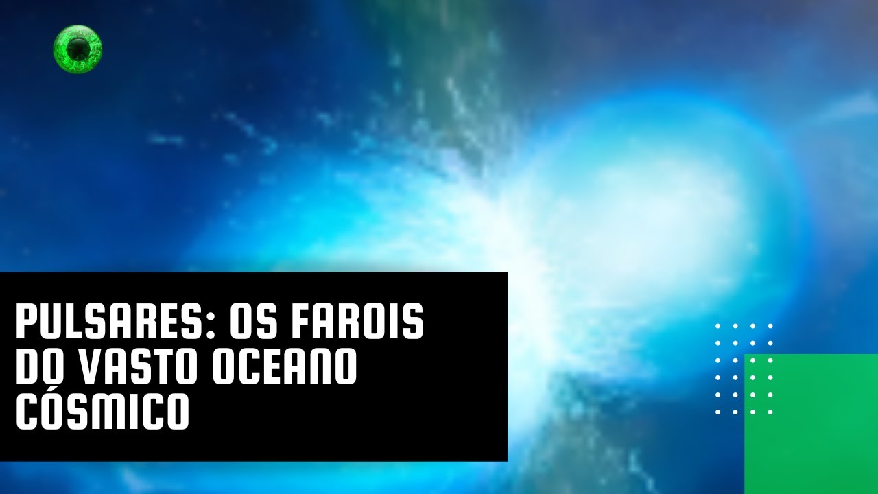 Pulsares: Os Faróis do Vasto Oceano Cósmico