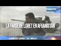 La farsa de Carlos Loret en Afganistán