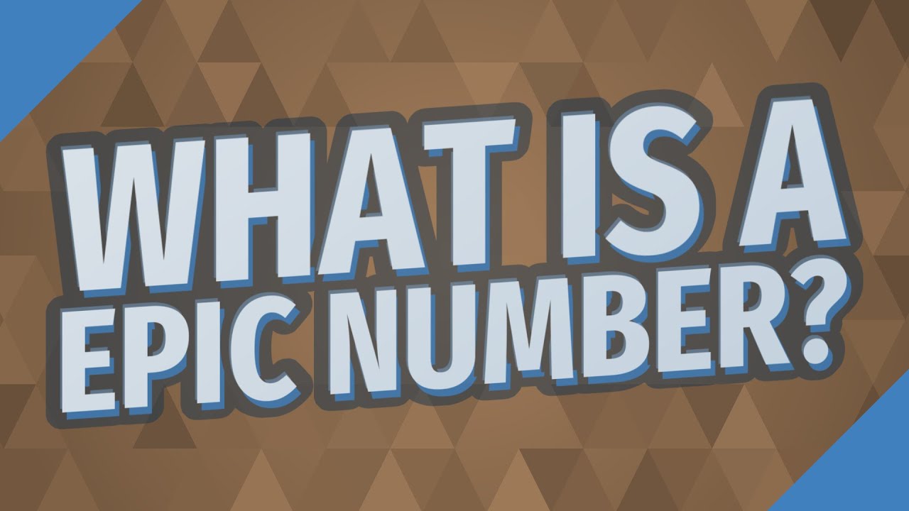 What Is A Epic Number YouTube what-is-a-epic-number-youtube