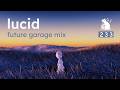 Lucid Future Garage Mix mp3