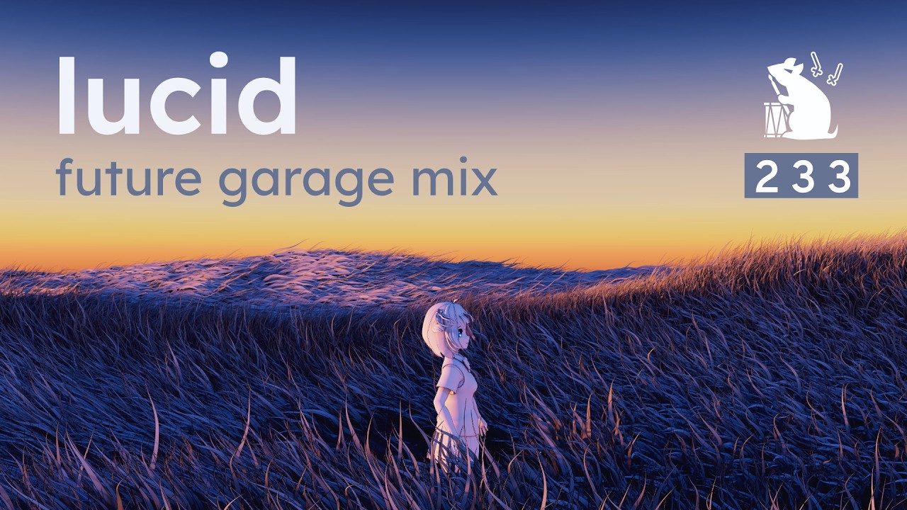 Lucid | Future Garage Mix