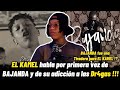 El kamel  revela que bajanda fue una tiradera de chocolate mc  habla de su etapa en las dr4gas 