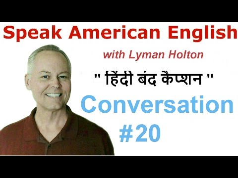 Speak English - Conversation! #20 W/ Hindi Subtitles: Speak American English