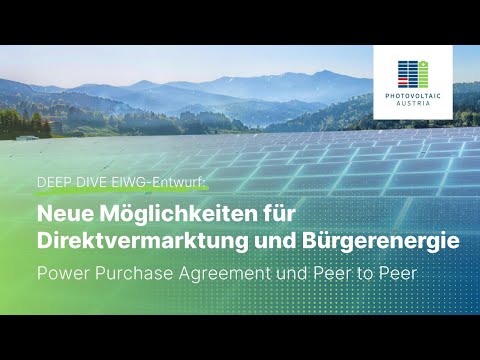 DEEP DIVE ElWG-Entwurf - Power Purchase Agreement und Peer to Peer