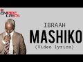 Mashiko By Ibrah Video Lyrics Mashiko Empirelyrics