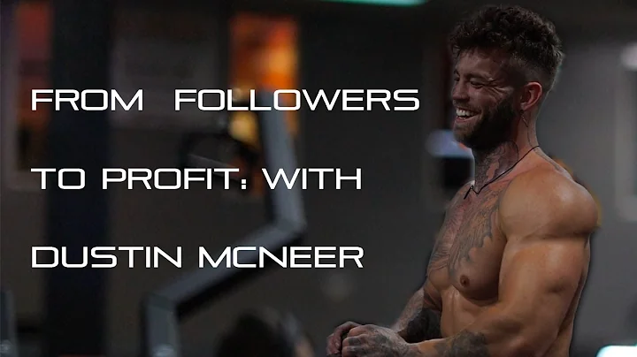 From followers to Profit with Dustin McNeer