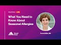 What Patients Need to Know About Seasonal Allergies