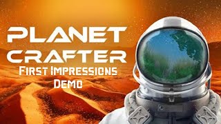 The Planet Crafter (Demo) - First Impressions!