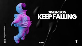 DIM3NSION - Keep Falling [Bemind]