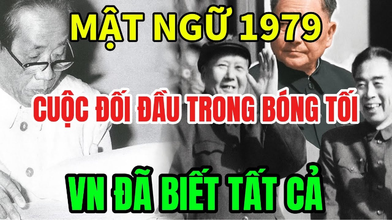 Lịch sử VN - Mật ngữ 1979 - Cuộc đối đầu trong bóng tối nhưng Việt Nam đã biết tất cả