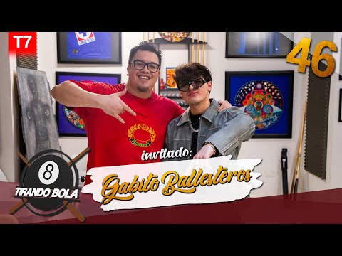 Tirando bola Temp 7 Ep 46.- Gabito Ballesteros