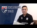EXCLUSIVE TALK "เดอะตุ๊ก" ปิยะพงษ์ ผิวอ่อน ตำนานทีมชาติไทย