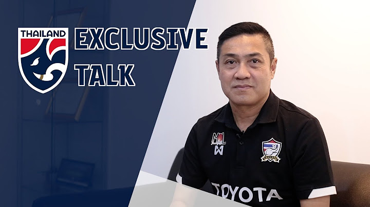 EXCLUSIVE TALK "เดอะตุ๊ก" ปิยะพงษ์ ผิวอ่อน ตำนานทีมชาติไทย