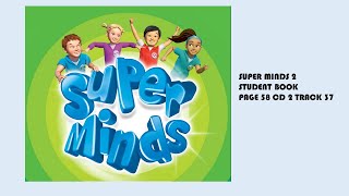 SUPERMINDS 2 STUDENT BOOK PAGE 58 CD 2 TRACK 37