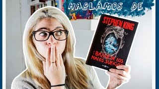 STEPHEN KING, SU ULTIMO LIBRO || RESEÑA EL BAZAR DE LOS MALOS SUEÑOS