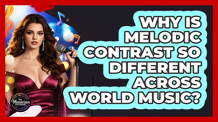 Why Is Melodic Contrast So Different Across World Music? - The Musician Encyclopedia