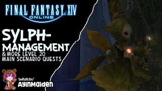 FFXIV - Sylph-management + Level 20 MSQs