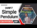 Simple pendulum class 12 nbf || federal board || All board exams || class 12 nbf || chapter 17