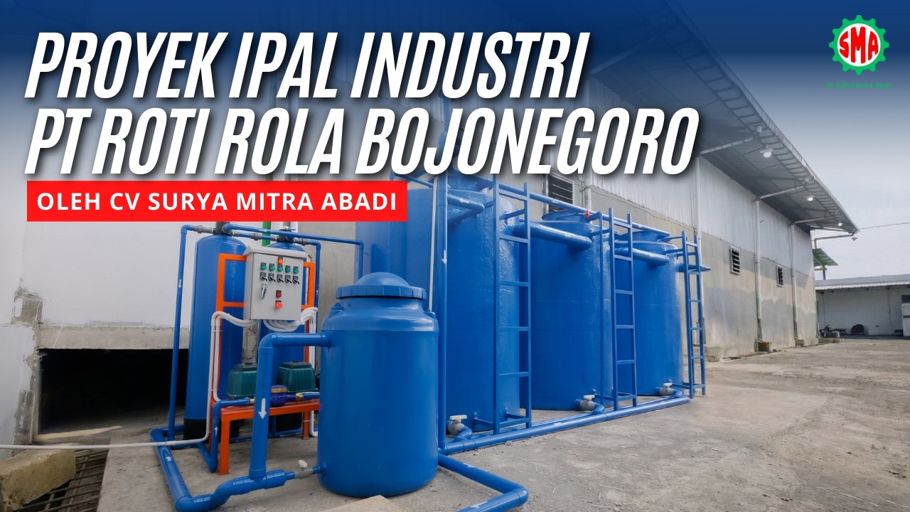IPAL INDUSTRI PT ROTI ROLLA| KONTRAKTOR INSTALASI PENGOLAHAN AIR LIMBAH | CV. SURYA MITRA ABADI