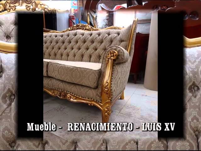 LUIS XV MUEBLES - JOSE RAMOS - YouTube