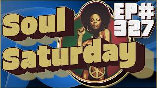 🎧 Soul Saturday Ep #327 | DJ Feel-X & DJ Kid Tree 🎶