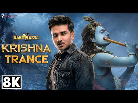 Krishna Trance - 8K Video | Karthikeya 2 | Nikhil & Anupama Parameswaran | Kaala Bhairava