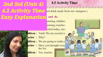 2nd Std. – (unit 4)  4.2 Activity Time - Easy Explanation
