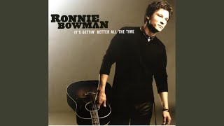 Video thumbnail of "Ronnie Bowman - It's Getting Better All The Time"