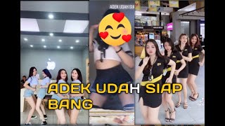 TIK TOK ADEK SIAP DI GOYANG