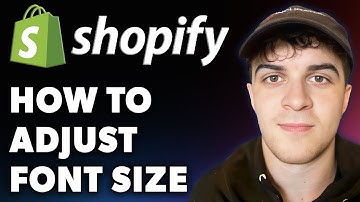 How to Adjust Font Size on Shopify (Full 2024 Guide)