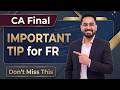 IMPORTANT TIP for FR | CA Final | CA Nikhil Monga