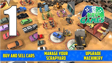 Scrapyard Tycoon Idle Game Gameplay Walkthrough #1 (Android, IOS)