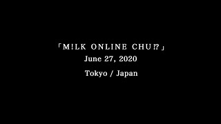 M!LK - ONLINE LIVE Digest (M!LK ONLINE CHU!? 2020.6.27@Tokyo)