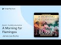 A Morning for Flamingos Book 4 by James Lee Burke · Audiobook preview