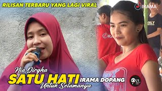 RILISAN TERBARU NIA DIRGHA SATU HATI UNTUK SELAMANYA BARENG DANGDUT JALANAN IRAMA DOPANG