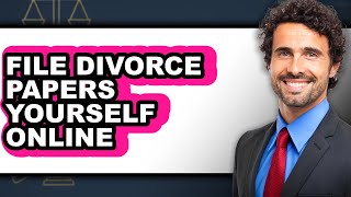 How to File Divorce Papers Yourself Online (Only Way)