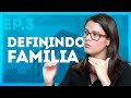 A NOVA FAMÍLIA (EP 3): DEFININDO FAMÍLIA NA VISÃO CONJUGAL