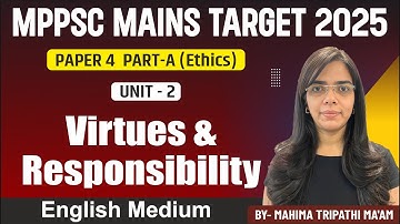 Virtues & Responsibility | MPPSC MAINS | Paper 4 Part A | Unit 2 | Genius Academy
