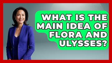 What Is The Main Idea Of Flora And Ulysses? - Fictional Journeys