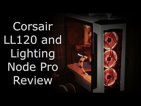 Corsair LL120 Fans, Lighting Node Pro, and Strip Extension Review