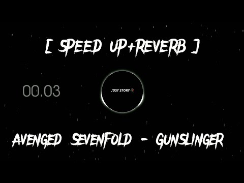 Avenged Sevenfold - Gunslinger [ SPEED UP + REVERB ] LYRICS