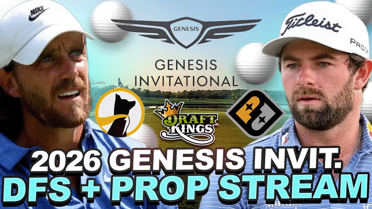 2026 Genesis Invitational DFS + Prop Stream : Strategy, Prize Picks + Underdog Props, Matchup Bets