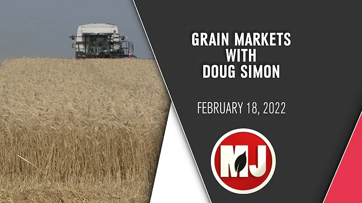 Grain Markets | Doug Simon | February 18, 2022