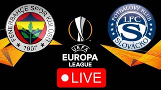 Fenerbahçe - Slovacko Canlı UEFA Avrupa Ligi - 3. Eleme Turu Özet