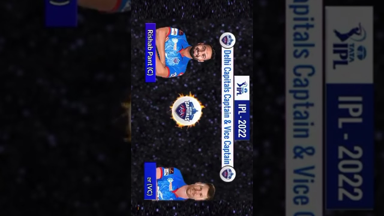 Delhi capital captain & vic captain ipl 2022 