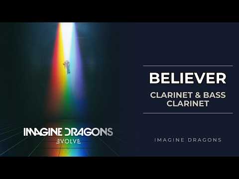 Believer (Clarinet - Easy & Standard Versions) - Imagine Dragons