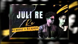 JULI RE (TAPORI EDM MIX) DJ ROCKY X DJ GUDDU/DJ MASTER