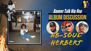 Ab-Soul Delivered! Banner Talk Herbert Review