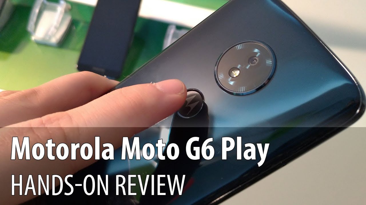 Motorola Moto G6 Play review -  tests